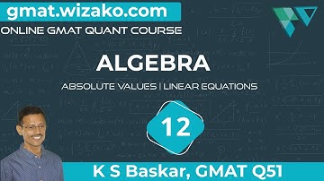 GMAT Algebra | Linear Equations | Absolute Values | GMAT 650 - 700 Level