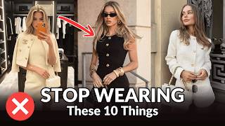 10 Things Elegant Ladies NEVER Wear!