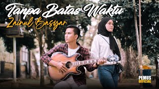 ZAINUL BASYAR - TANPA BATAS WAKTU [ COVER ]