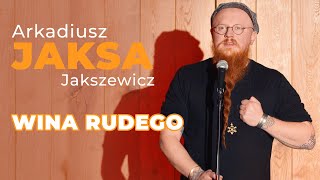 Arkadiusz Jaksa Jakszewicz - WINA RUDEGO | stand-up 2024