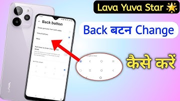 Lava yuva star 5g mobile me back button kaise lagaye / Lava yuva star me back button setting
