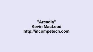 Video thumbnail of "Kevin MacLeod ~ Arcadia"