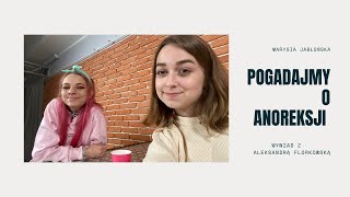 ANOREKSJA - wywiad z Aleksandrą Florkowską | Pogadajmy o #1