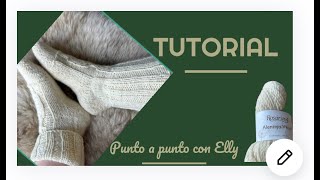 : UN TUTORIAL PUNTO A PUNTO: Calcetines