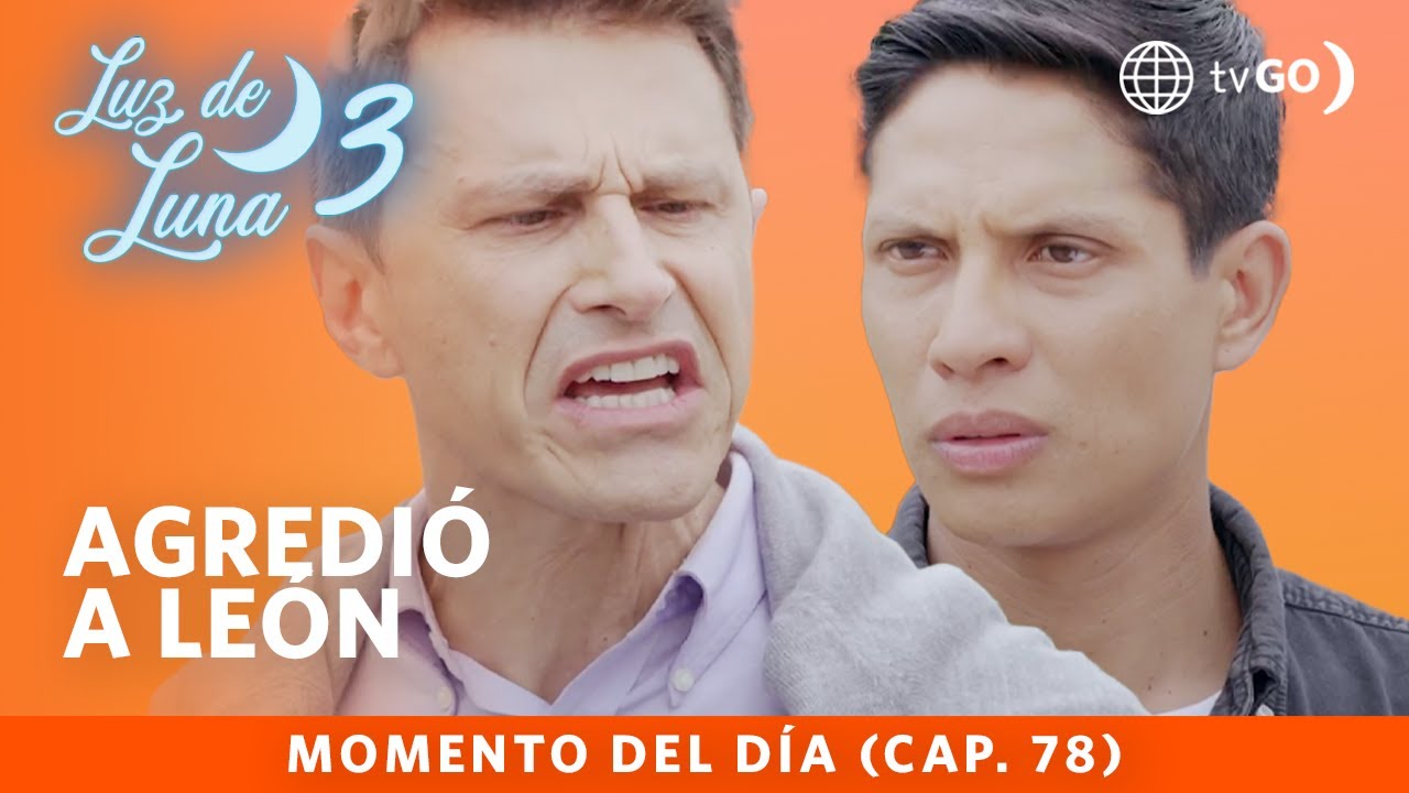 Luz de Luna 3: León fue herido por el papá de Melissa (Capítulo n° 78)