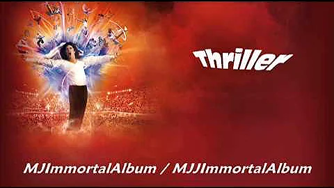 15 Thriller (Immortal Version) - Michael Jackson - Immortal