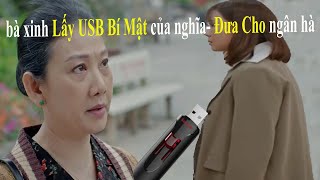 Trạm cứu hộ trái tim tập 31 - Bà Xinh nhặt được chiếc USB bí mật của Nghĩa, đưa cho Ngân Hà