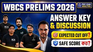 WBCS Prelims 2026 Answer Key &amp; Discussion | Expected Cut Off | Safe Score Analysis | RCA EDUCATION