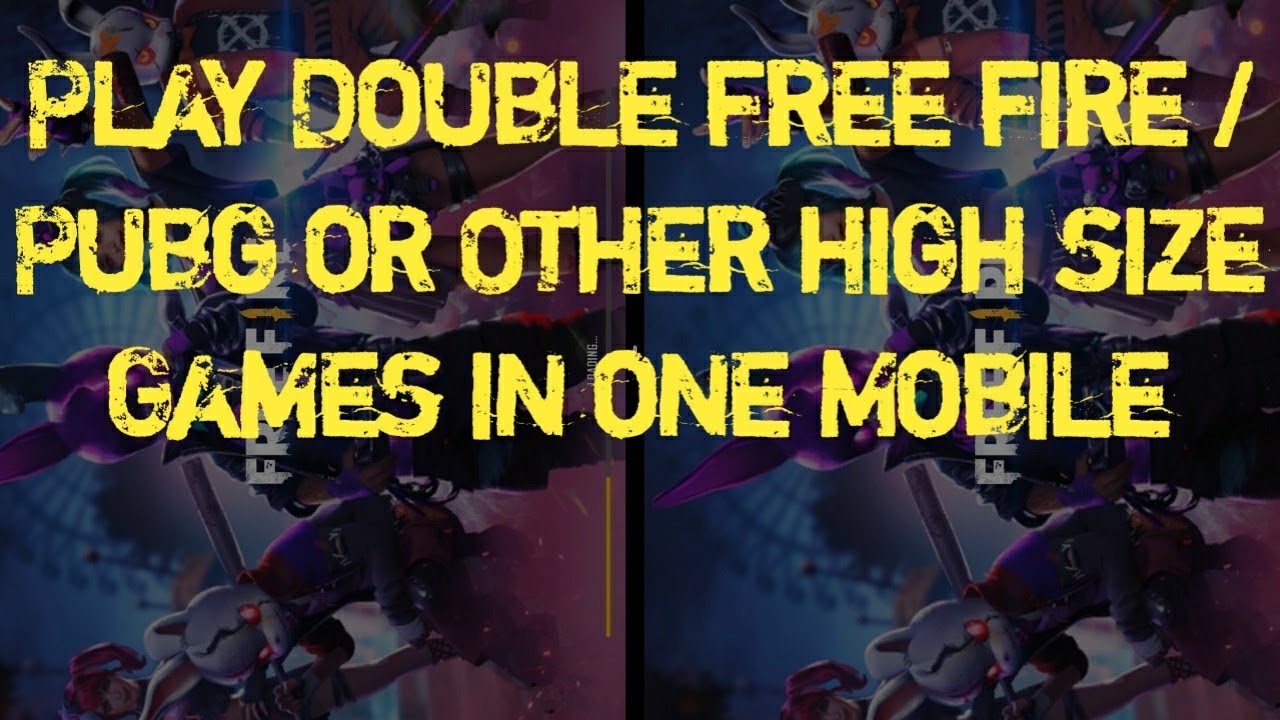 How To Play Dual Free Fire Pubg Or Any Games In One Mobile Play Two Free Fire In One Mobile