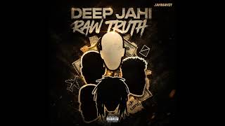 Deep Jahi - Raw Truth (Kholtan Entertainment Ltd & Tepa Music) 【May 2026】