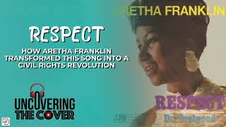 Respect: How Aretha Franklin took Otis Redding's song and made it a revolution