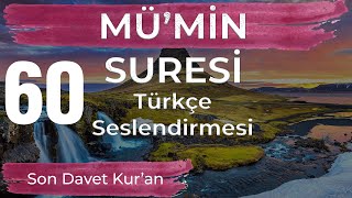 Mümin Suresi Türkçe Seslendirmesi - Son Davet Kuran - Prof Dr Gazi Özdemir