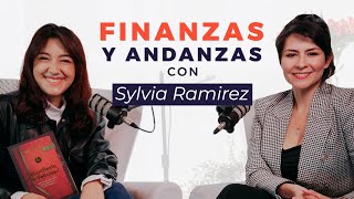 FELICIDAD a prueba de DINERO con Sylvia Ramirez  Finanzas y Andanzas✨