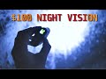 100 night vision