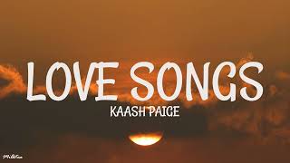 Kaash Paige - Love Songs (Lyrics)