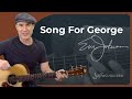 Song For George Guitar Lesson | Eric Johnson