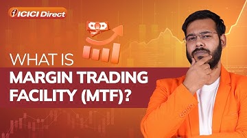 Alles wat u moet weten over MTF (Margin Trading Facility) | ICICI Direct