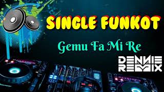 Gemu Fa Mi Re • Dennie Rmx • Single Funkot