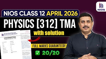 NIOS Class 12 Physics TMA Solution | NIOS APRIL 2026 TMA Started