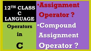 Compound Assignment Operator in C|Assignment Operator in C|ComputerScienceLecturesFederalBoard