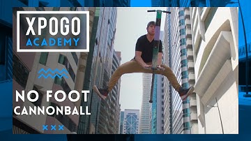 Xpogo Academy - No Foot Cannonball (with Michael Mena)