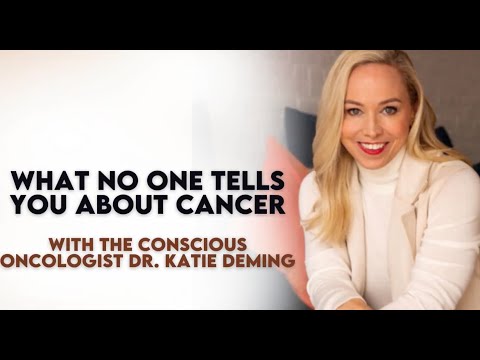 Ep 849: What No One Tells You About Cancer With the Conscious Oncologist Dr. Katie Deming