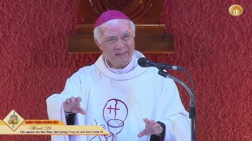 🔴Luôn ý thức Chúa hiện diện trong cuộc đời - Bài giảng của Đức cha Giuse Đinh Đức Đạo