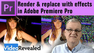 Render and replace with Effects in Adobe Premiere Pro