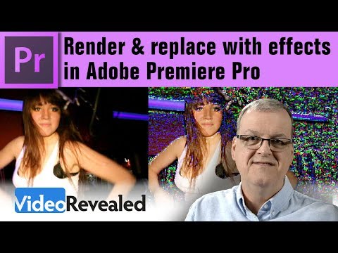 Render and replace with Effects in Adobe Premiere Pro