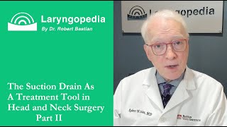 Suction Drain as A Treatment Tool in Head and Neck Surgery | Part 2