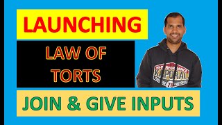 LAUNCHING LAW OF TORTS... JOIN AND GIVE ME YOUR INPUTS AND EXPECTATION...