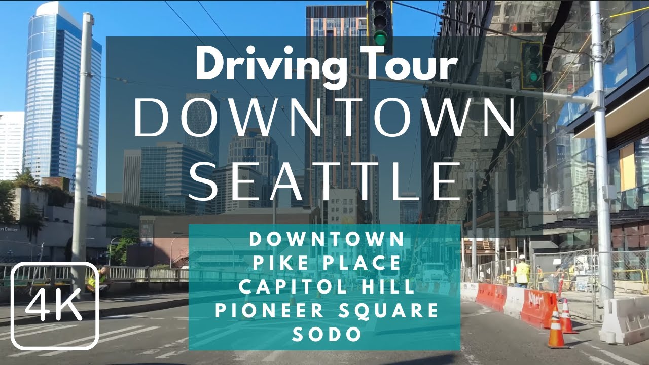 Summer Driving Around Seattle in 4K Through Downtown, Pike Place, Capitol Hill, Pioneer Square, SODO