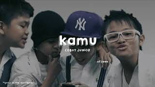 Kamu - Coboy Junior slowed+reverb