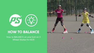 How to BALANCE on one foot on 3 Wheel Skates for KIDS