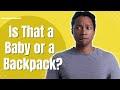 Josh Johnson | Is That a Baby or a Backpack?