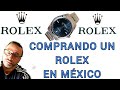 Comprando Reloj Rolex En México!!!