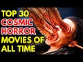 Top 30 Terrorizing Cosmic Horror (Lovecraftian) Horror Films Of All Time - Eldritch Horror Mega List