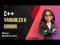 Programming Fundamentals Live class 3, part 1 | C++ |Variables &amp; Errors