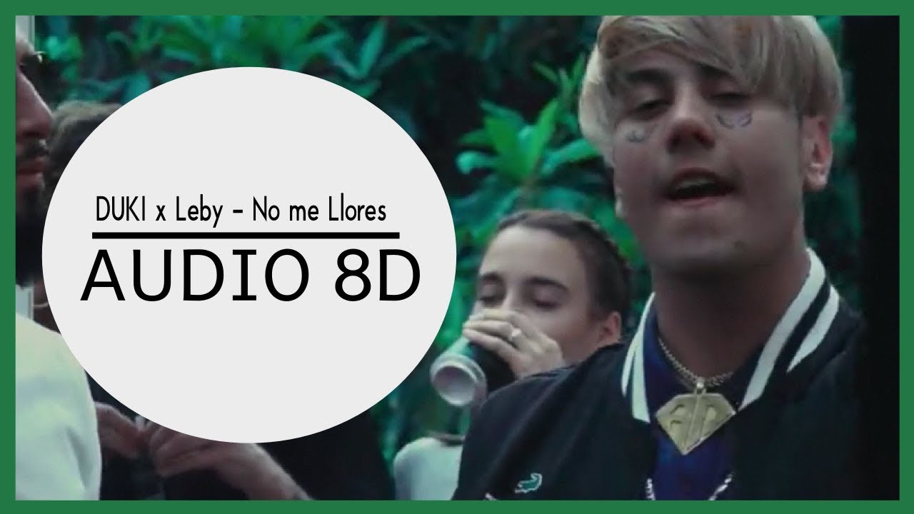 duki x leby no me llores remix 8d audio use duki x leby no me llores remix 8d audio use