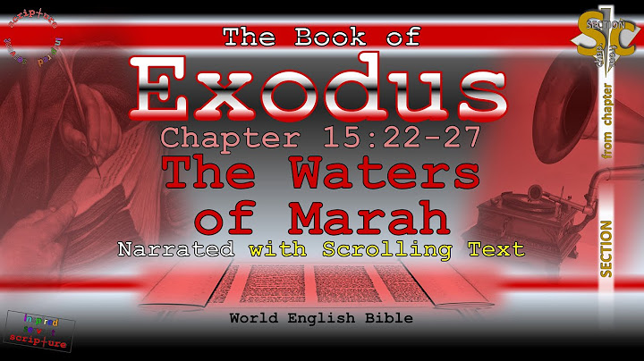 The Waters of Marah, EXODUS 15:22-27, Scrolling Text, Holy Bible Narration (World English Bible)