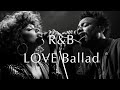 Playlist | R&B Timeless Love Ballads – Moments Together with the One You Love