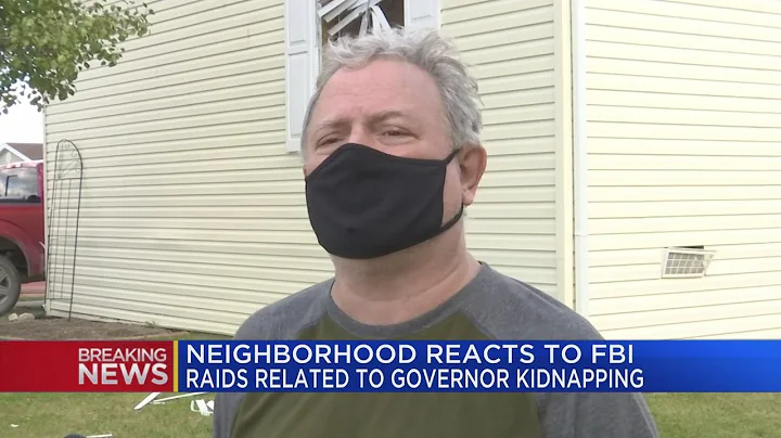 Neighborhood reacts to FBI raids related to governor kidnapping plot