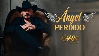 ANGEL PERDIDO - El Chapo De Sinaloa (Video Oficial)