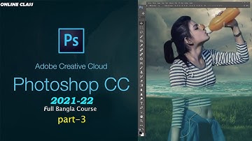 Part 3; Adobe photoshop cc interface and Format Management || full bangla course