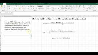 95% Confidence interval for count data (multiple observations)
This tutorial shows how we can calculate a 95% confidence interval for count data (multiple observations), using Excel. The link to the online calculator is https://www.evanmiller.org/ab-testing/poisson-means.html
For more practice questions, please check out my new workbook 100 PRACTICE QUESTIONS INFERENTIAL STATISTICS (DISCRETE DATA): Workbook with video tutorials and answers https://tinyurl.com/yxnmvnvv 95% Confidence interval for count data (multiple observations)