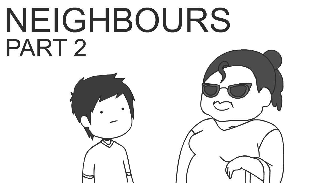 Neighbours Part 2