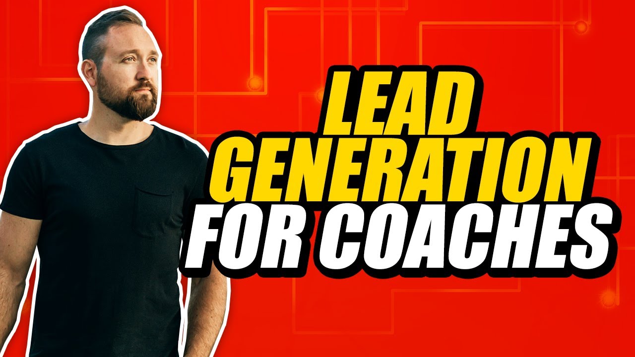 Lead Generation For Your Coaching Business (Focus On This) YouTube