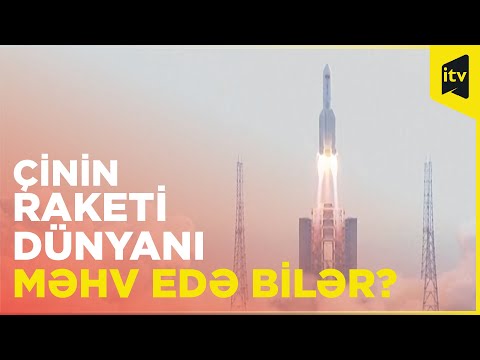 Video: Çinin raketi hələ də qəzaya uğrayıb?