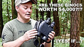 Are these binoculars worth $4,000?!? (Yes, if...)