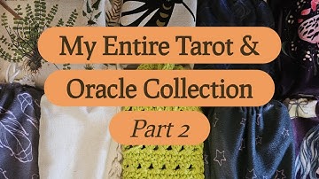 My Entire Tarot & Oracle Collection: Part 2 ✨️